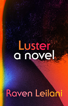 Cover of Luster by Raven Leilani